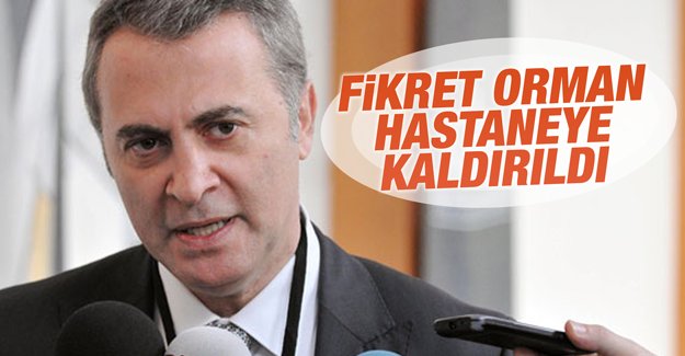 <b>Fikret Orman</b> hastaneye kaldırıldı - fikret_orman_hastaneye_kaldirildi_h84850_aca22