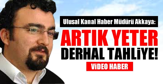 Ulusal Kanal Haber Müdürü Ufuk Akkaya&#39;nın saydığı isimler Başbakan Erdoğan&#39;ı &quot;yasadışı yoldan dinlemek&quot; suçlamasıyla yıllardır hapis yatıyor. - artik_yeter_derhal_tahliye_h21919