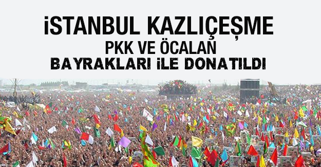 istanbul_kazlicesme_pkk_ve_ocalan_bayraklari_ile_donatildi_h53906_b32f9.png